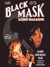 The Black Mask Audio Magazine, Volume 1